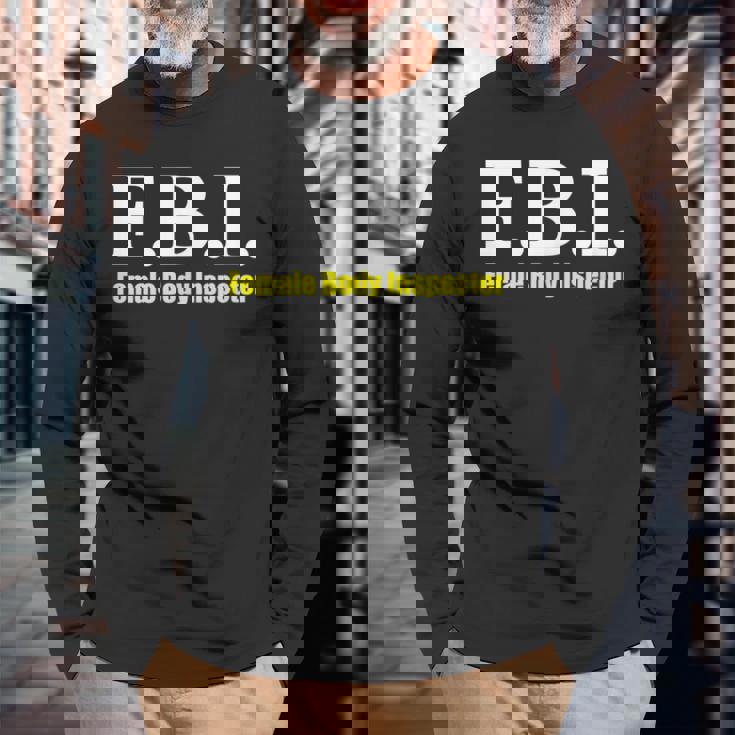 メンズ Fbi Female Body Inspector Meme Novelty Apparel 長袖Tシャツ 高齢者への贈り物