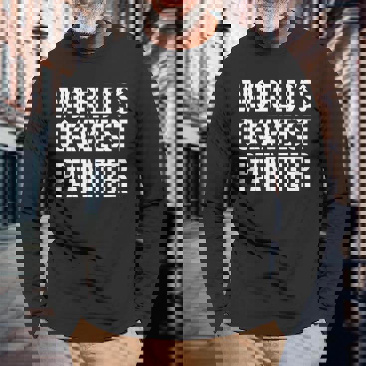 Painting Painter World's Okayest Painter 長袖Tシャツ 高齢者への贈り物