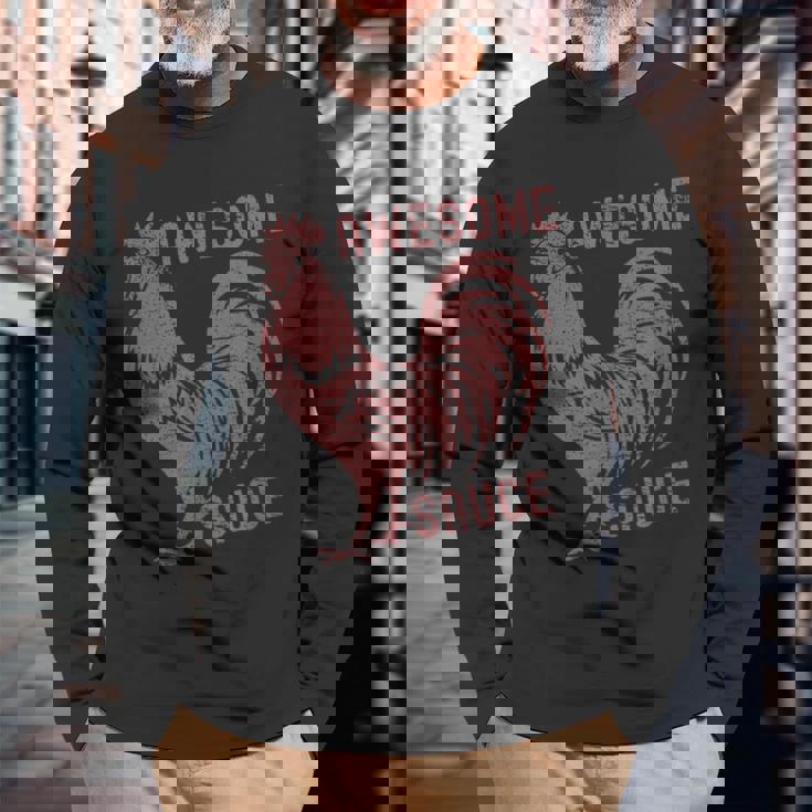 Pets Awesome Sauce With Picture Of Rooster Long Sleeve T-Shirt Gifts for Old Men