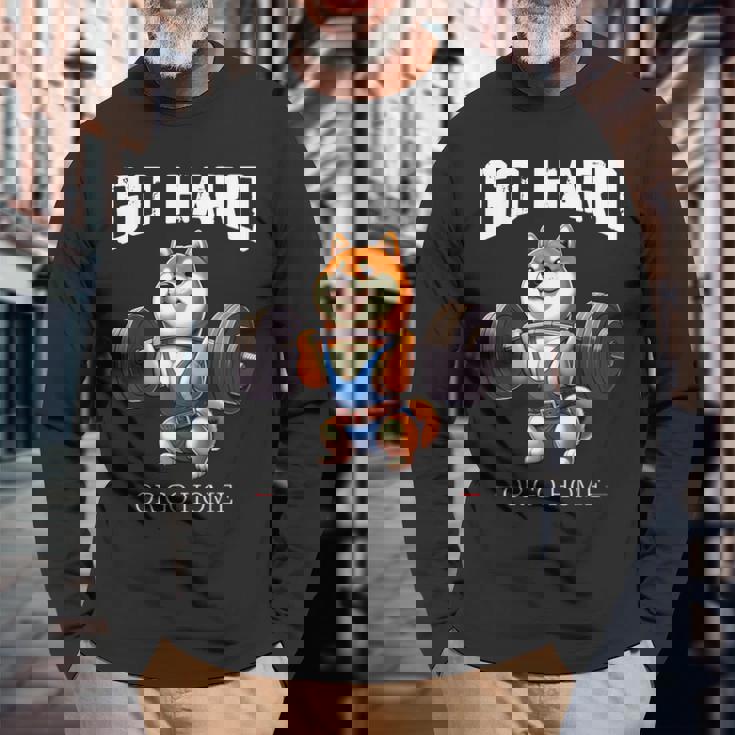 Go Hard Or Go Home 柴犬 犬 ウエイトリフティング フィットネス ジム 長袖Tシャツ 高齢者への贈り物