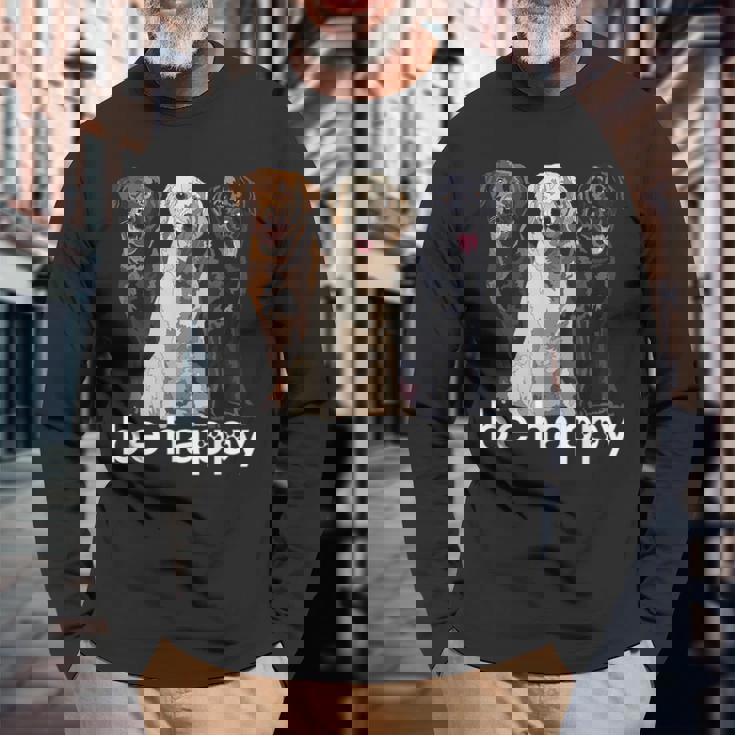 Be Happy ラブラドールレトリバー ゴールデンブラックブラウン チョコレートラボ 長袖Tシャツ 高齢者への贈り物