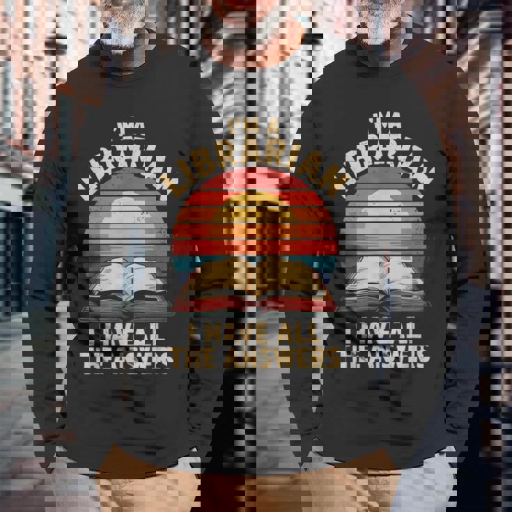 I'm A Librarian I Have The All Answers Retro Librarian 長袖Tシャツ 高齢者への贈り物