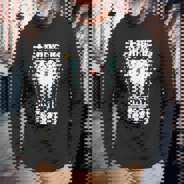 I'm Friends With The Tooth Fairy 歯科 小児歯科医 長袖Tシャツ 高齢者への贈り物