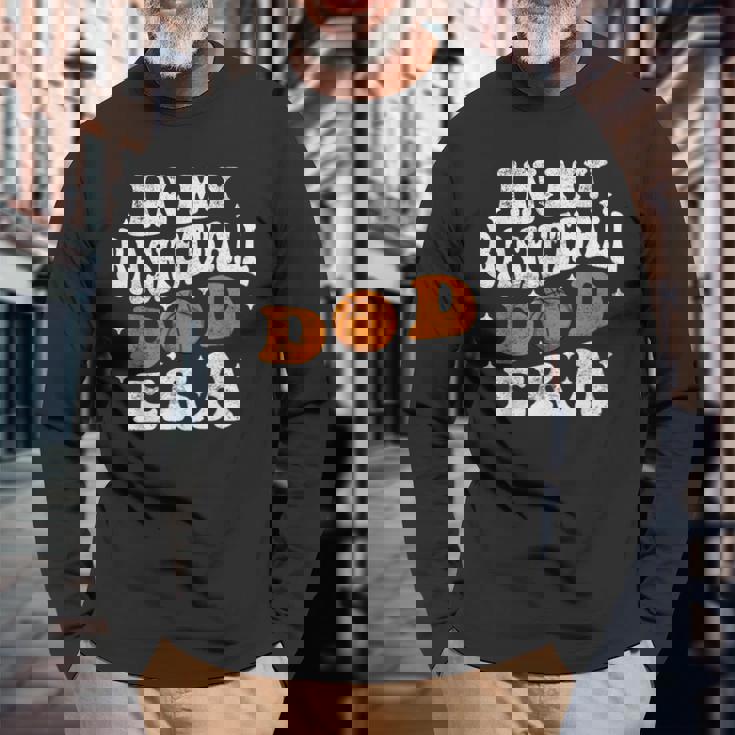 In My Basketball Dad Era プレイヤー バスケットボール お父さん 父の日 長袖Tシャツ 高齢者への贈り物