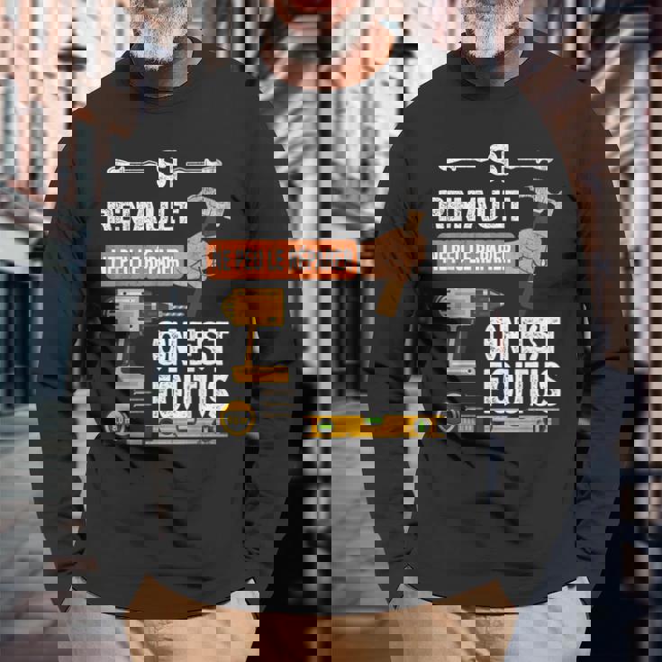 It's If Renault Can't Fix It No One Is 長袖Tシャツ 高齢者への贈り物