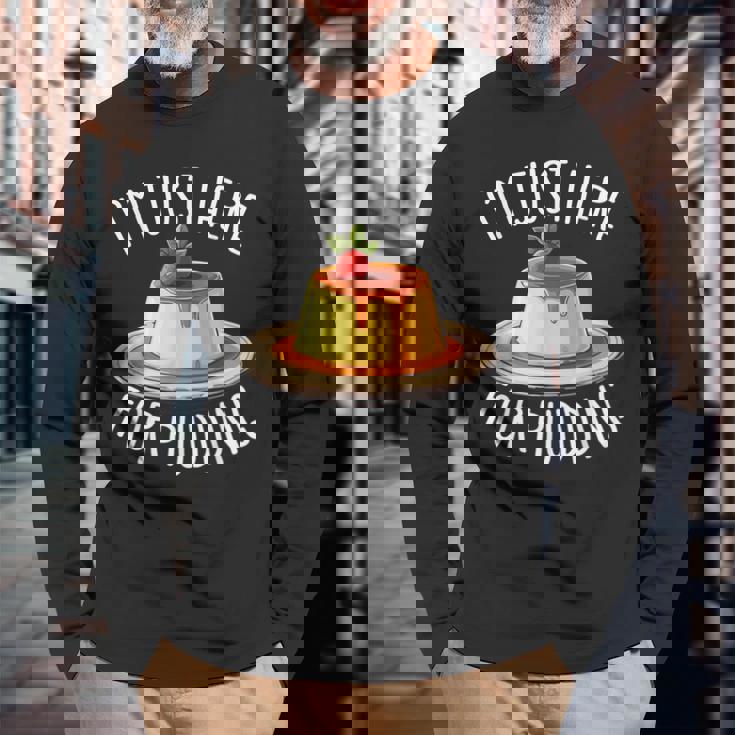 Just Here For Pudding デザイン メンズ レディース デザートプリン 長袖Tシャツ 高齢者への贈り物