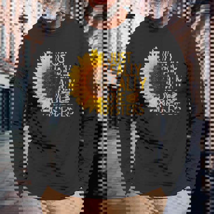 I Just Really Love Oysters ギフト レディース メンズ Mollusc ひまわり 長袖Tシャツ 高齢者への贈り物