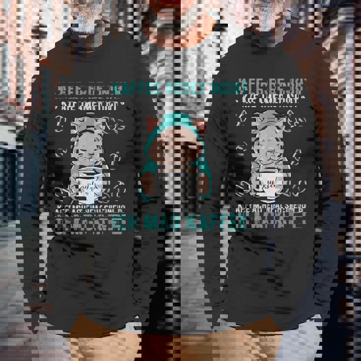 Kaffee Redet Nicht Kaffee Jammert Nicht Cat 諺 長袖Tシャツ 高齢者への贈り物
