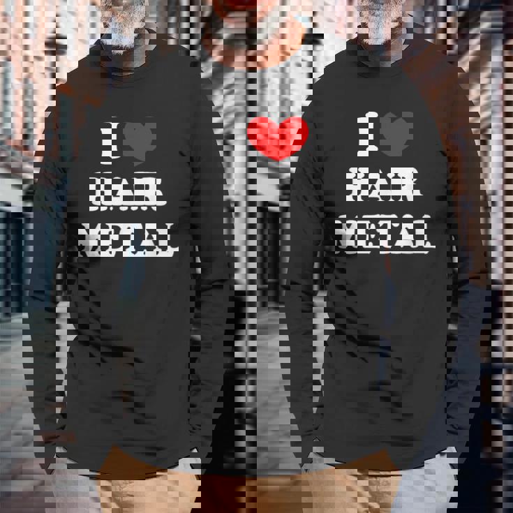 I Love Hair Metal I Heart Hair Metal 長袖Tシャツ 高齢者への贈り物