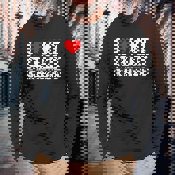 I Love My Crazy Husband Wild Love For Adoring Husbands 長袖Tシャツ 高齢者への贈り物