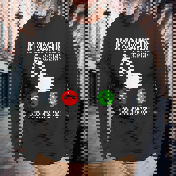 My Excavator Is Calling 面白い重機オペレーター 長袖Tシャツ 高齢者への贈り物