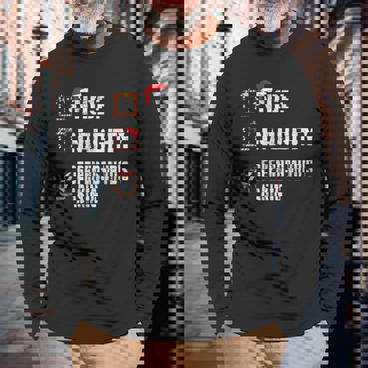 Nice Naughty Depends Who's Asking クリスマスリスト サンタ クリスマス 長袖Tシャツ 高齢者への贈り物