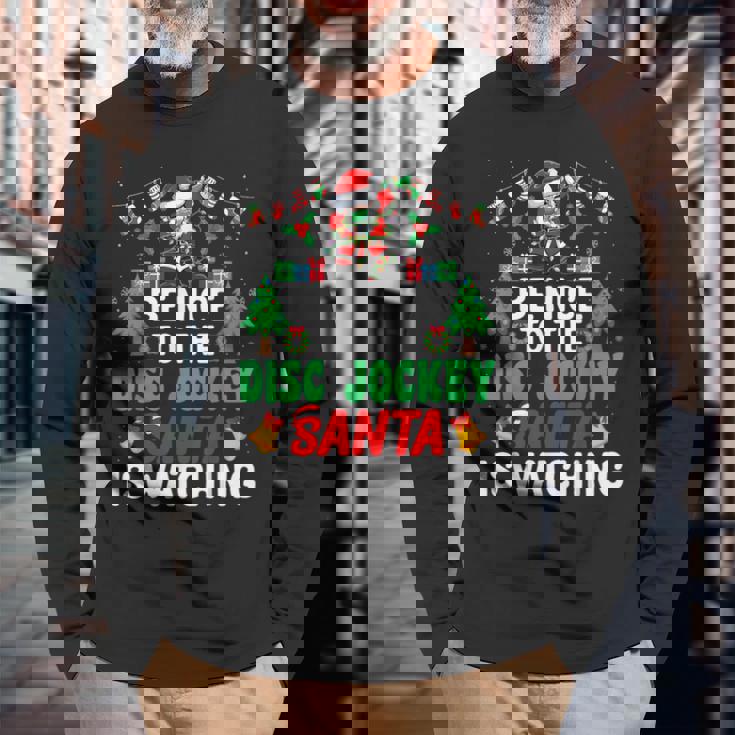Be Nice To The Disc Jockeyanta Dj Disc Jockey Christmas 長袖Tシャツ 高齢者への贈り物