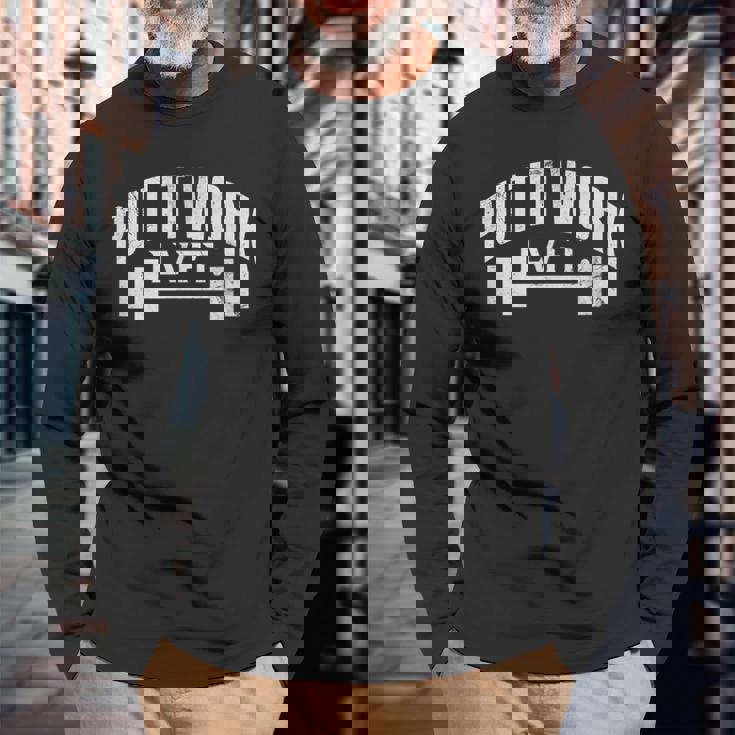 Put It Work Lvft ジム ボディービル ボディービルダー リフティング グランジ 長袖Tシャツ 高齢者への贈り物