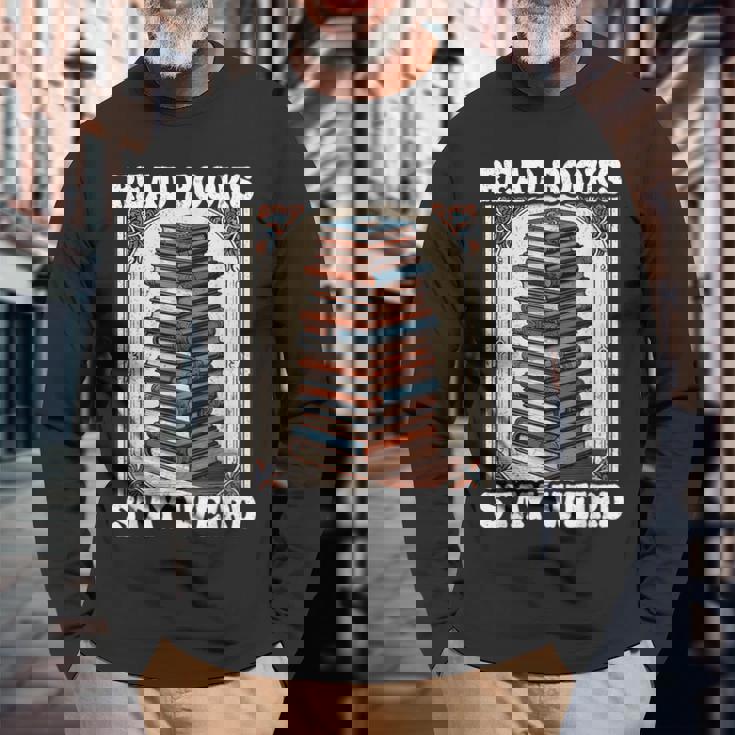 Read Bookstay Weird Bookworm Reading Book Lover Book 長袖Tシャツ 高齢者への贈り物