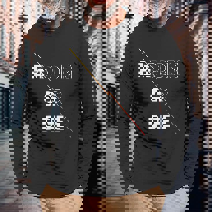 Riddim Or Die ダブステップギフト 長袖Tシャツ 高齢者への贈り物