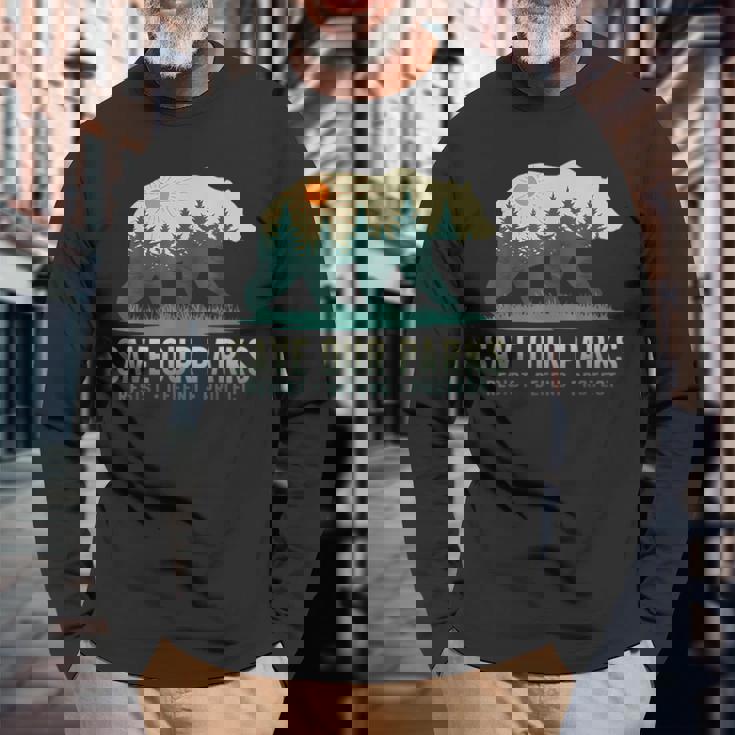 Save Our Parks Resist National Park Protect Alt Us Long Sleeve T-Shirt Gifts for Old Men