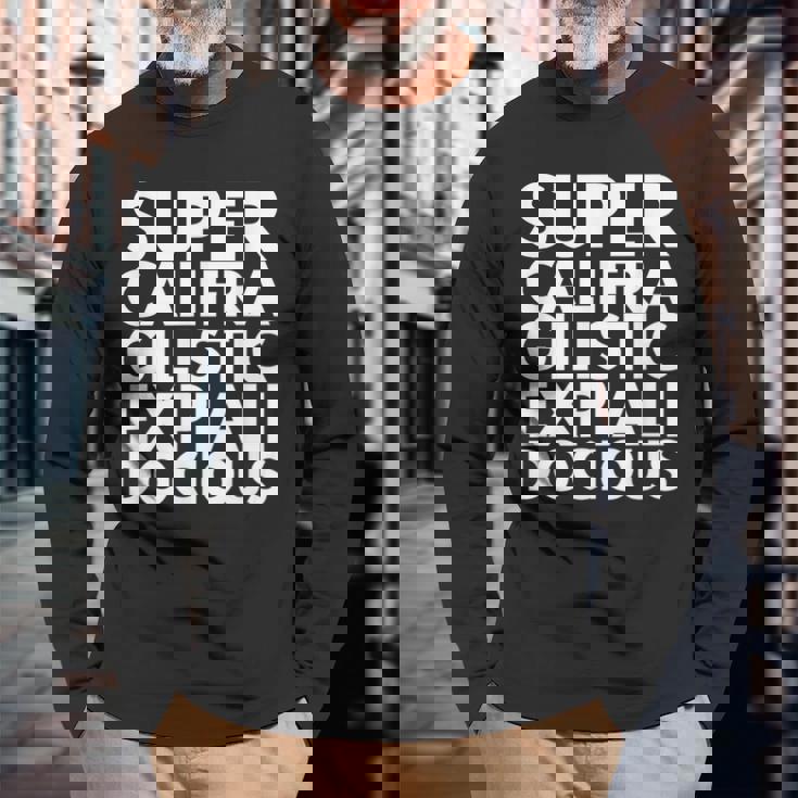 Supercalifragilisticexpiallegetic 長袖Tシャツ 高齢者への贈り物