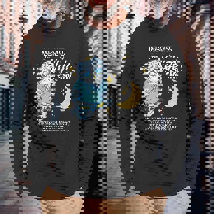 Willkommen Zur Nacht Arbeit Wo Jeder Tag Ein Monday Ist 長袖Tシャツ 高齢者への贈り物