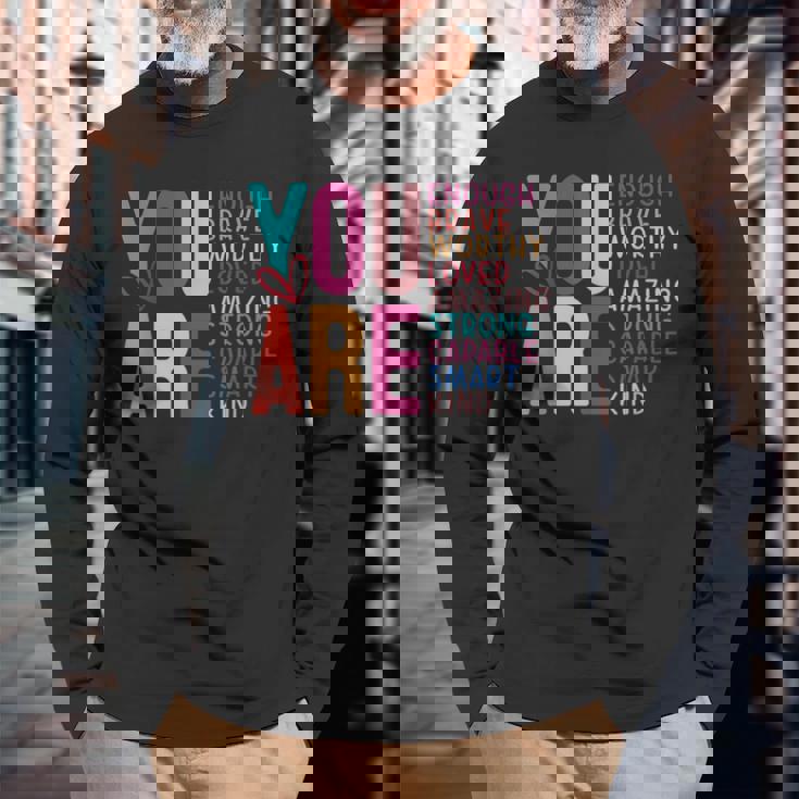 You Are Enough 感動的な引用と断言 長袖Tシャツ 高齢者への贈り物