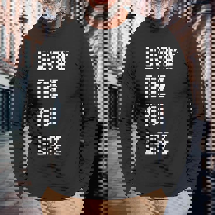 Yui の人生を生きている Yui 長袖Tシャツ 高齢者への贈り物