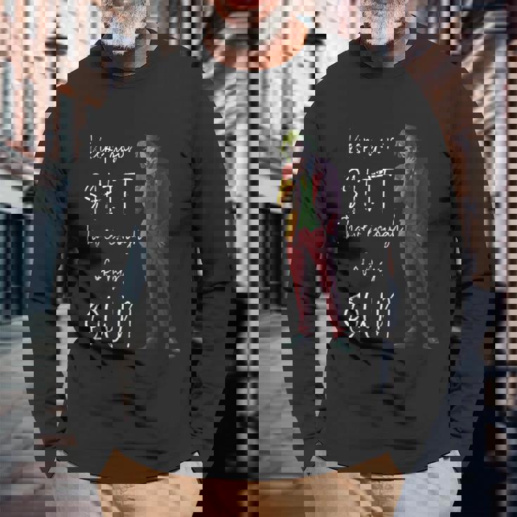 くそったれもう十分だよおもしろいジョーカー 長袖Tシャツ 高齢者への贈り物