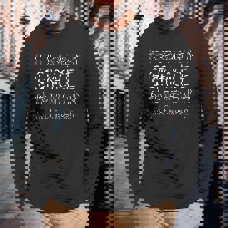 それは私がグレイシーだから、だから面白い名前だ 長袖Tシャツ 高齢者への贈り物