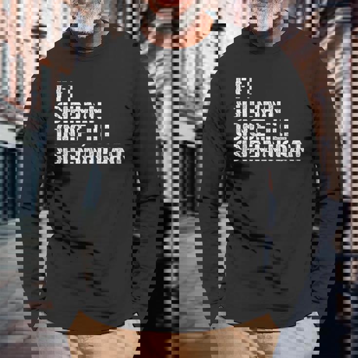 もし私が一度シーナンなら悪ふざけする面白い名言 長袖Tシャツ 高齢者への贈り物