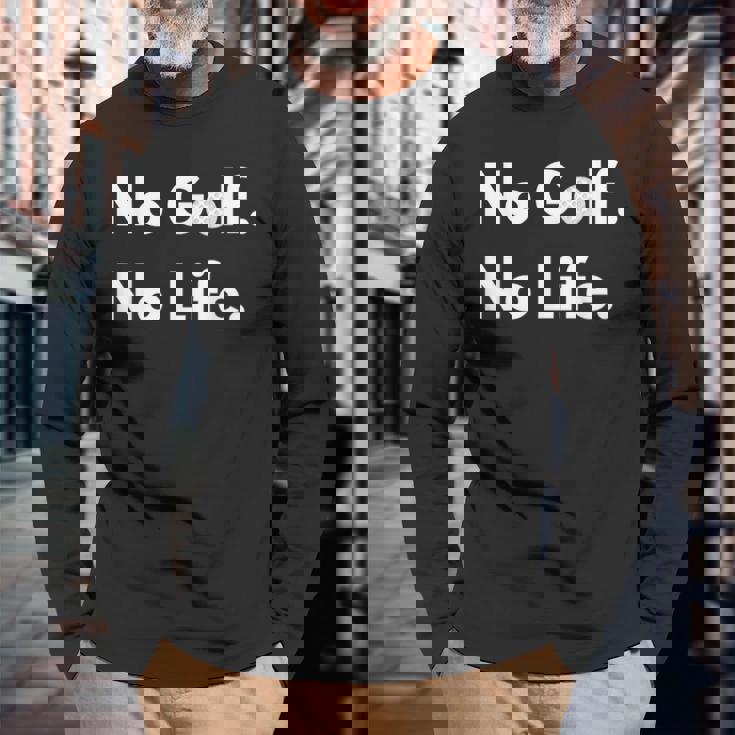 ノーゴルフノーライフ 長袖Tシャツ 高齢者への贈り物