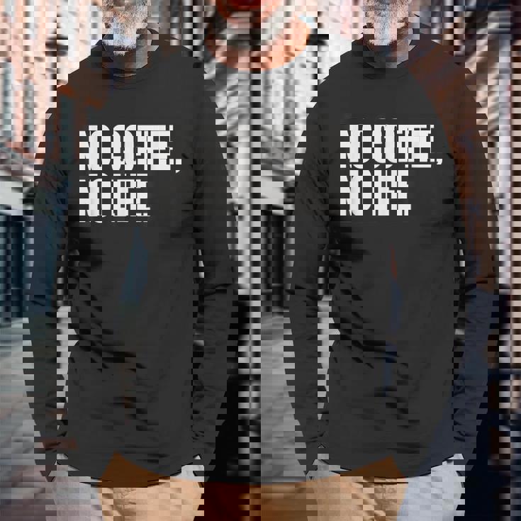 ノー・コーヒー・ノー・ライフ 長袖Tシャツ 高齢者への贈り物