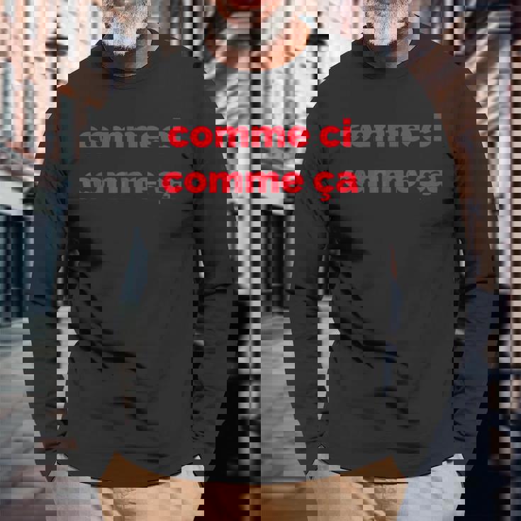 フランス語フレーズ コーム Ci Comme Ça 有名なフランスギフト 長袖Tシャツ 高齢者への贈り物