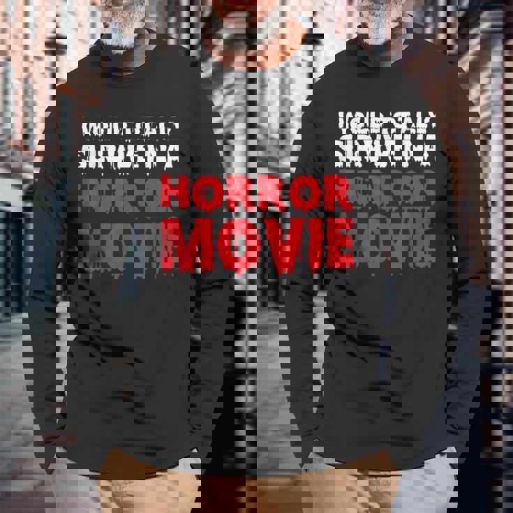 ホラー映画なら絶対生き残るよ 長袖Tシャツ 高齢者への贈り物