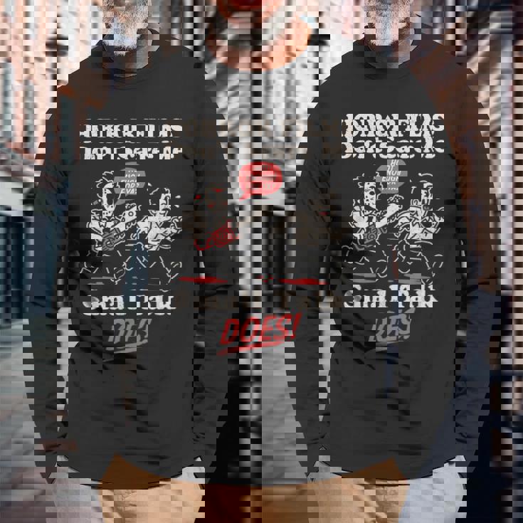 ホラー映画は怖がらない、小さな話をする、おもしろい不安 長袖Tシャツ 高齢者への贈り物