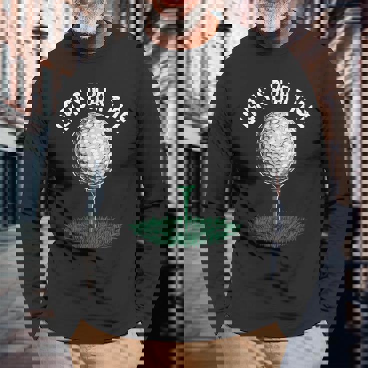 レッツパーティー 面白いゴルフ愛好家 ゴルファー ゴルフ愛好家 長袖Tシャツ 高齢者への贈り物