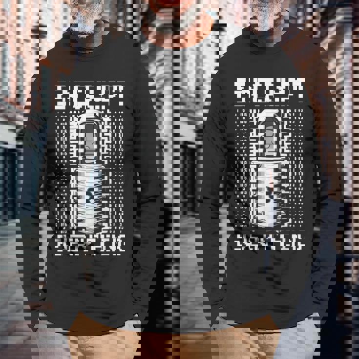 倫理的ハッキング アナリスト 倫理的サイバーセキュリティ Encrypt Everything 長袖Tシャツ 高齢者への贈り物