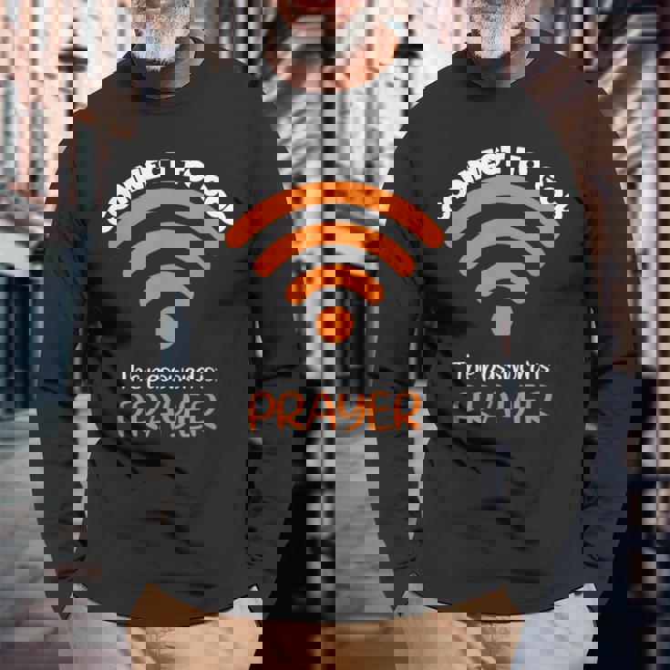 神とつながるパスワードは祈り神信仰イエス 長袖Tシャツ 高齢者への贈り物