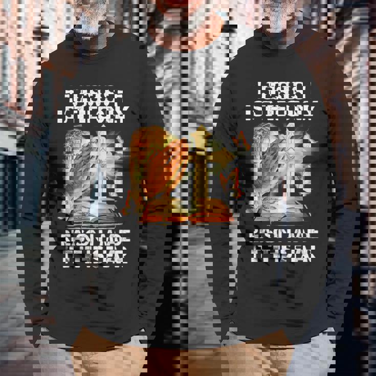 私がここまでたどり着いた唯一の理由はイエス様です 長袖Tシャツ 高齢者への贈り物