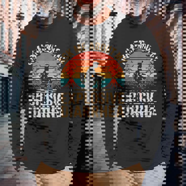 私の爆発的な下痢について私に尋ねてください 長袖Tシャツ 高齢者への贈り物