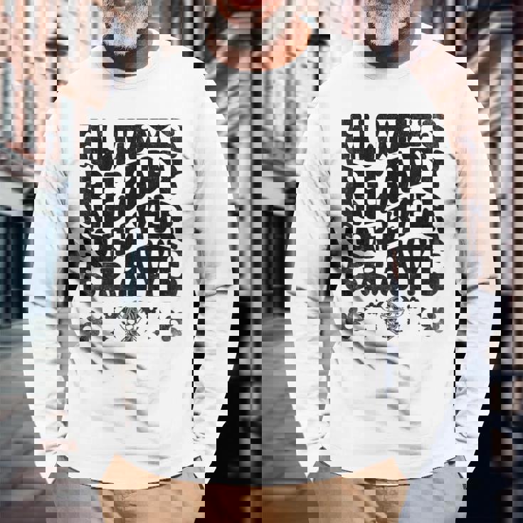 Always Ready Forever Brave 消防士 消防士 長袖Tシャツ 高齢者への贈り物