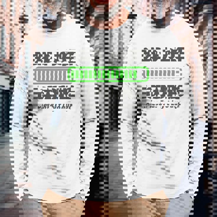 Dad Joke Loading Please Try To Laugh 面白い父の日 長袖tシャツ 長袖Tシャツ 高齢者への贈り物