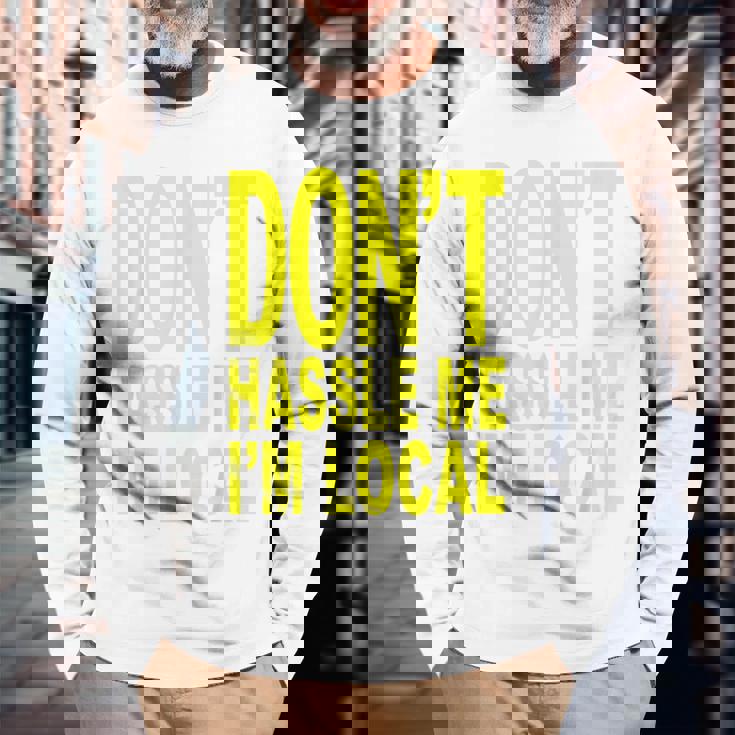 Don't Hassle Me I'm Local Fromurf ドキュメンタリー映画 長袖Tシャツ 高齢者への贈り物