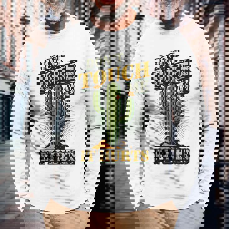 Don't Touch Me It Hurts – サボテンの反社会的ユーモア 長袖Tシャツ 高齢者への贈り物