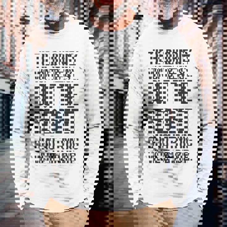 Easy Journeys Regret ジム、ハッスル、成功、モチベーションアップ 長袖Tシャツ 高齢者への贈り物