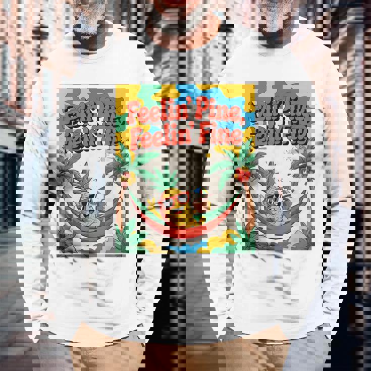 Feelin' Pine Feelin' Fine パイナップル トロピカル ビーチ 楽しい 長袖Tシャツ 高齢者への贈り物