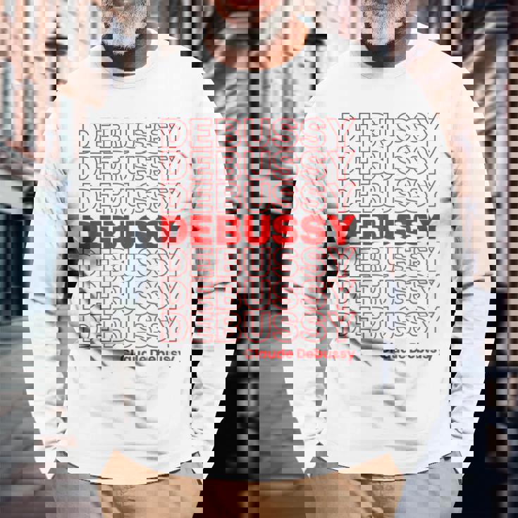 クロード ドビュッシー クラシック音楽作曲家 Thank You Meme 長袖Tシャツ 高齢者への贈り物