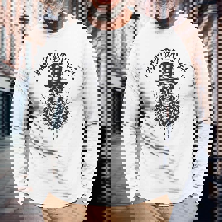 I'm Not Dead Yet Thekeleton Head 長袖Tシャツ 高齢者への贈り物