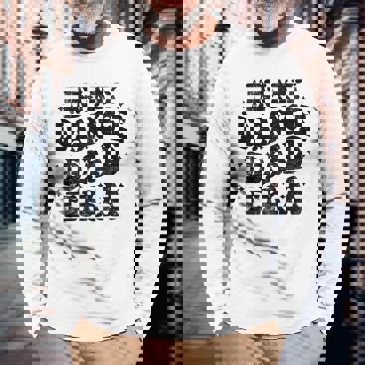 In My Dance Dad Era Dance Dad 父の日 長袖tシャツ 長袖Tシャツ 高齢者への贈り物