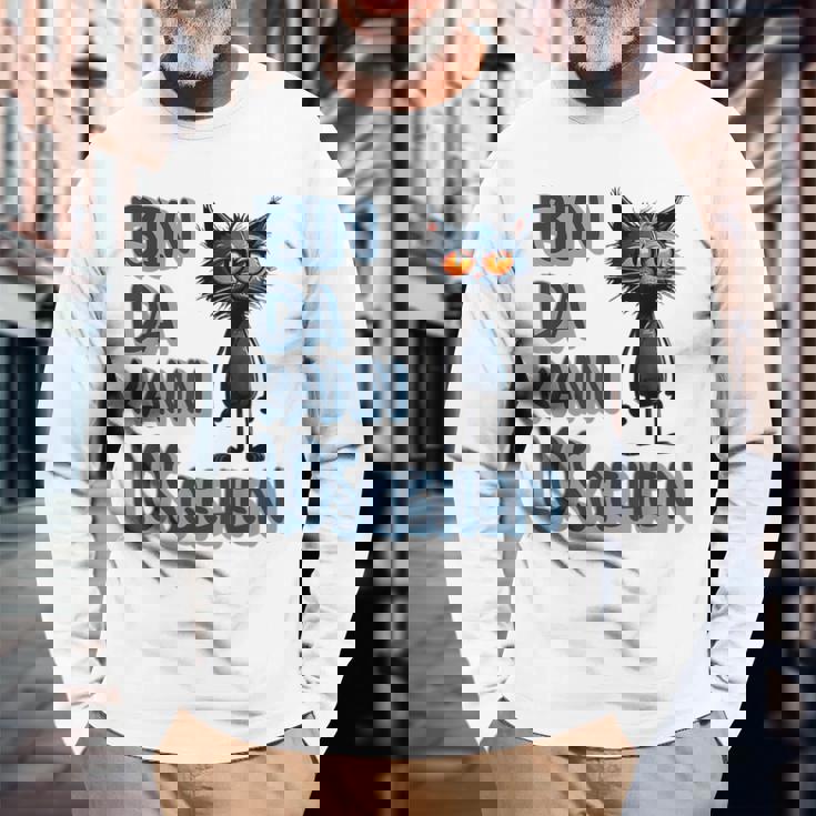 Katze Bin Da 'T Losgehen ファニーステートメントキャット 長袖Tシャツ 高齢者への贈り物