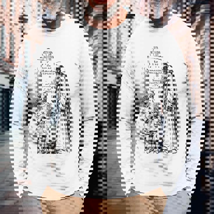 Life Is Meaningless 人生は無意味である-ニヒリストの哲学 長袖Tシャツ 高齢者への贈り物