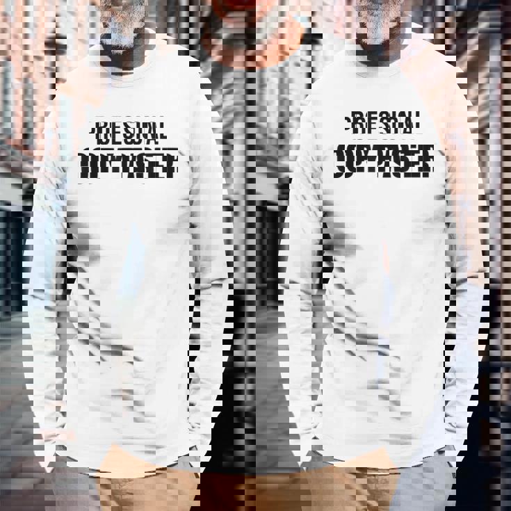 Professional Copy Paster Quote Developer Programmer 長袖Tシャツ 高齢者への贈り物